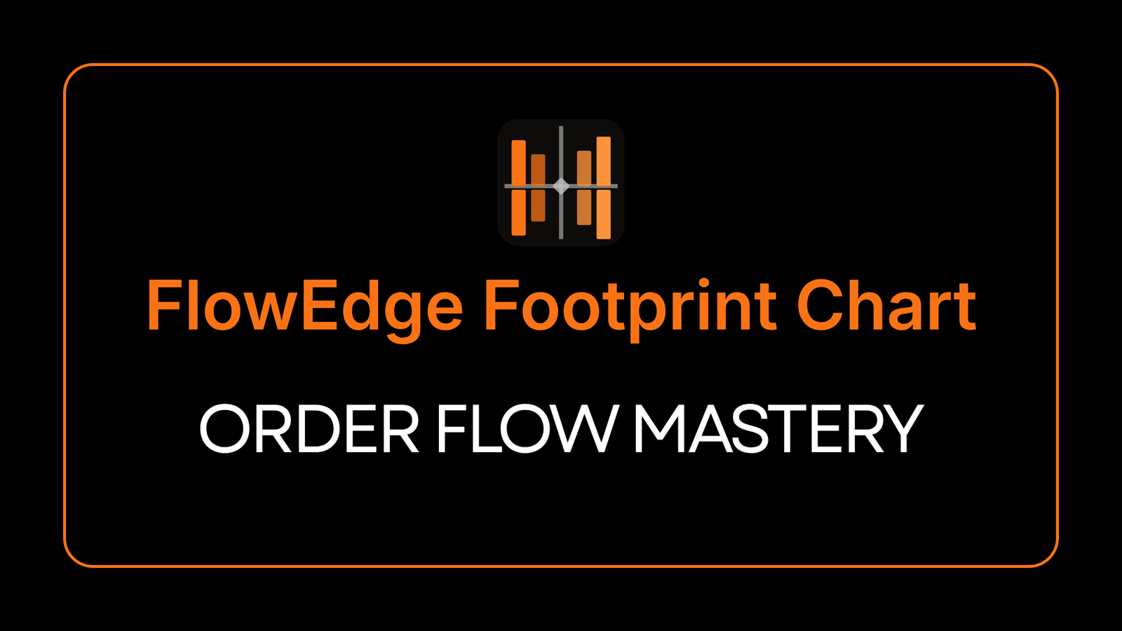 Order Flow Mastery — Video Course